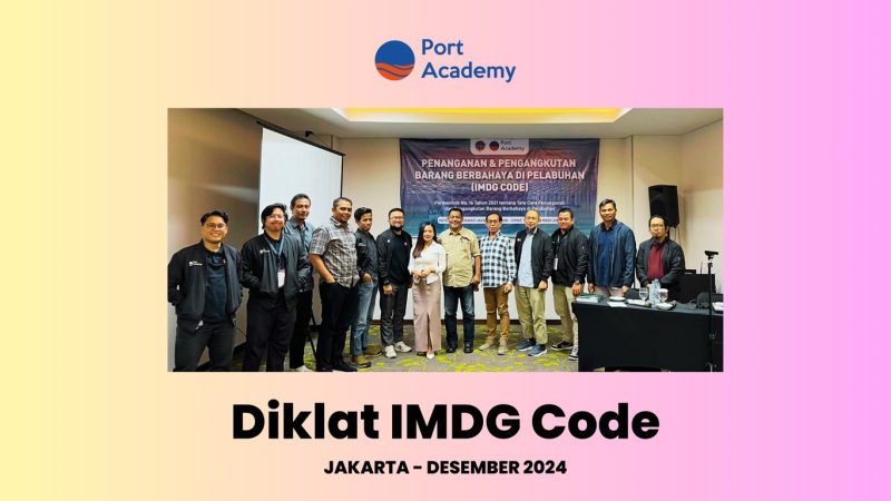 Port Academy Gelar Diklat IMDG Code Untuk Tingkatkan Kompetensi SDM Pelabuhan